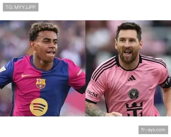 亚马尔上限不如梅西?同代新星与历史级天才的潜力差距在哪 亚马尔上限不如梅西?同代新星与历史级天才的潜力差距在哪